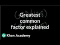 Greatest common factor explained Factors and multiples Pre-Algebra Khan Academy