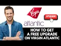 How To Get A Free Upgrade On Virgin Atlantic 2025
