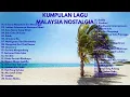 Lagu Kumpulan Lagu Malaysia Lawas Terpopuler Nostalgia Enak Didengar
