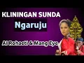 Kliningan Sunda Ngaruju - Ai Rohaeti \u0026 Mang Eye @zat367channel6