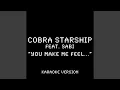 Lagu You Make Me Feel... (feat. Sabi) (Karaoke Version)