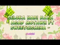 Lagu Asad Motawh ft Sweetqismina - Seloka Hari Raya (Lirik Lagu)