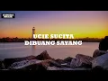 UCIE SUCITA-DIBUANG SAYANG