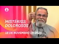 Lagu Terço de Aparecida com Pe. Antonio Maria - 18 de novembro 2025 [Mistérios Dolorosos]