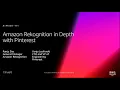 AWS re Invent 2018 REPEAT 1 Deep Dive on Amazon Rekognition ft Pinterest AIM307-R1