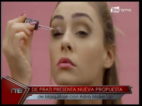 De Prati presenta nueva propuesta de maquillaje con Astra Make Up