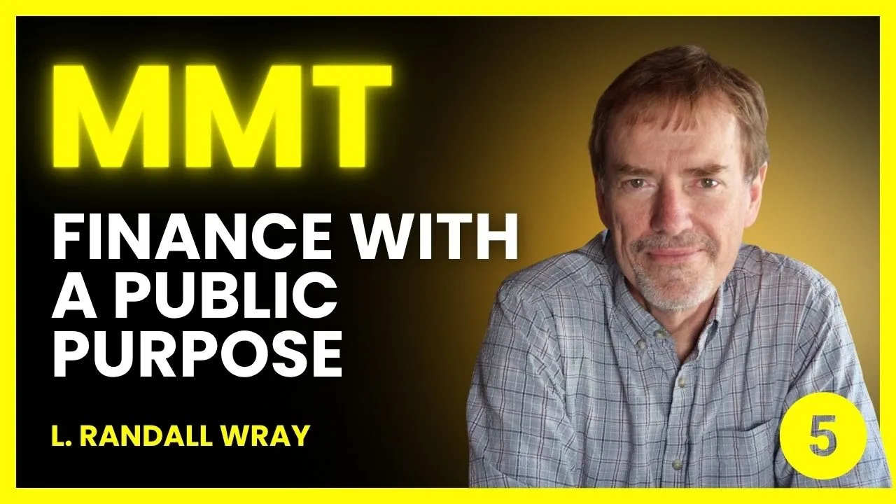 LECTURE 5 | Functional Finance | Prof L. Randall Wray