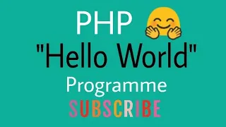 PHP Hello World Program first tutorial basic starting coding With example 2020