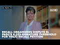 Recall organizers dispute El Paso s 4 233-signature threshold for Trejo recall petition