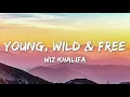 Download Lagu Young Wild and Free - Wiz Khalifa (Lyrics)