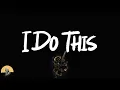 Paper Route EMPIRE - I Do This (lyrics)