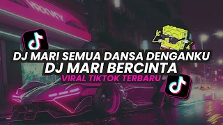 Download DJ MARI SEMUA DANSA DENGANKU DJ MARI BERCINTA SLOWED REMIX VIRAL TIKTOK TERBARU 2023 MP3