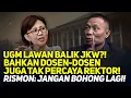 Download Lagu UGM LAWAN BALIK JKW?! BAHKAN DOSEN-DOSEN JUGA TAK PERCAYA REKTOR! RISMON: JANGAN BOHONG LAGI!