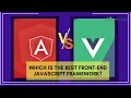 AngularJS vs Vue js Which is the Best Front-end JavaScript Framework