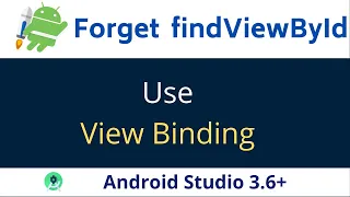 View Binding in Android Use View Binding to replace findViewById Android studuio 3 6