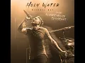 Holy Water (The Warehouse Sessions)