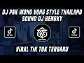 Download Lagu DJ PAK WONG VONG STYLE THAILAND SOUND DJ HENGKY VIRAL TIK TOK TERBARU 2022