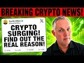 Crypto Surging The Reasons Explained Breaking Crypto News Today
