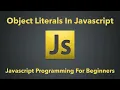 Object Literals In Javascript Javascript Programming For Beginners