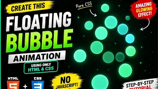 Amazing Floating Bubble Animation Using HTML CSS Step-by-Step Tutorial for Beginners