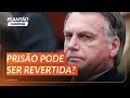 Existe alguma possibilidade de JAIR BOLSONARO ser SOLTO? | Plantão Gaúcha