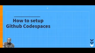 Turn your browser to a coding Environment with Github Codespaces