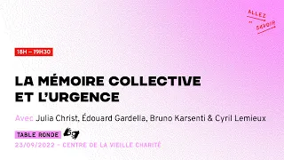 [Allez Savoir 2022] La mémoire collective et l’urgence