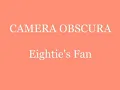 Camera Obscura - Eightie's Fan (with Lyrics)