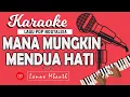 Download Lagu KARAOKE Pop Nostalgia - MANA MUNGKIN MENDUA HATI - TRIO AMBISI // Music By LANNO MBAUTH