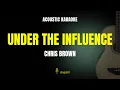 Download Lagu Under The Influence - Chris Brown (Karaoke Acoustic Guitar) Higher Key