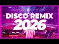Lagu DJ MIX 2026 – Disco Remix Nonstop New Songs | Dance \u0026 Club Music 2025