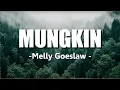Download Lagu Mungkin (Lirik)  Melly Goeslaw