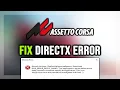 How to FIX Assetto Corsa DirectX Error