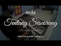 Tentang Seseorang - Anda | Piano Cover by Andre Panggabean