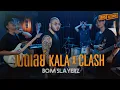 Lagu เมดเลย์เพลงฮิต KALA X CLASH | Bom Slayerz 【 Wake Session 】