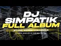 Lagu DJ SIMPATIK FULL ALBUM TERBARU - KUMPULAN DJ SLOW BASS GLUDRUK [ LINNN MUSIC ]
