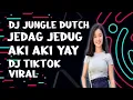 Download Lagu DJ AKI AKI YAY TUMAREDANG ~ DJ JUNGLE DUTC TERBARU 2021 FULL BASS ~ DJ JEDAG JEDUG TIK TOK VIRALL