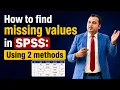 How to Find Missing Values in SPSS 2 Easy Methods