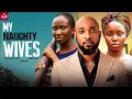 MY NAUGHTY WIVES UCHE SONIA DEZA THE GREAT BAMBAM - Latest Nigerian Movie 2026