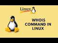 Linux Command Line Basics Tutorials - whois command in Linux
