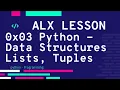 0x03 Python - Data Structures Lists Tuples ALX