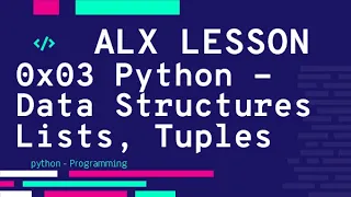 0x03 Python - Data Structures Lists Tuples ALX