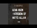 Lagu Akwa ibom Wayyo Allah (feat. Ablaize Remix)