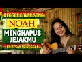 Lagu NOAH - MENGHAPUS JEJAKMU - REGGAE COVER VERSION BY YTSANTRIREGGAE