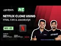 LIVE DAY 01 - Netflix Clone using HTML CSS JavaScript COMPLETE in 7
