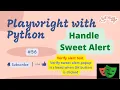 Playwright with Python Handle Sweet Alert popup using Playwright