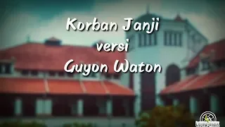 Download Lirik Lagu Korban Janji ( Guyon Waton ) MP3