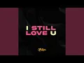 Download Lagu I Still Love You