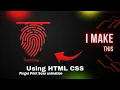 I Make this Finger Print Animation from scratch
