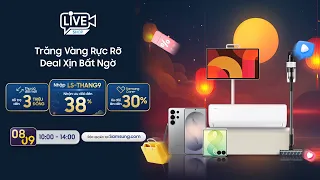 🌕 TRĂNG VÀNG RỰC RỠ – DEAL XỊN BẤT NGỜ TẠI LIVESTREAM SAMSUNG ✨